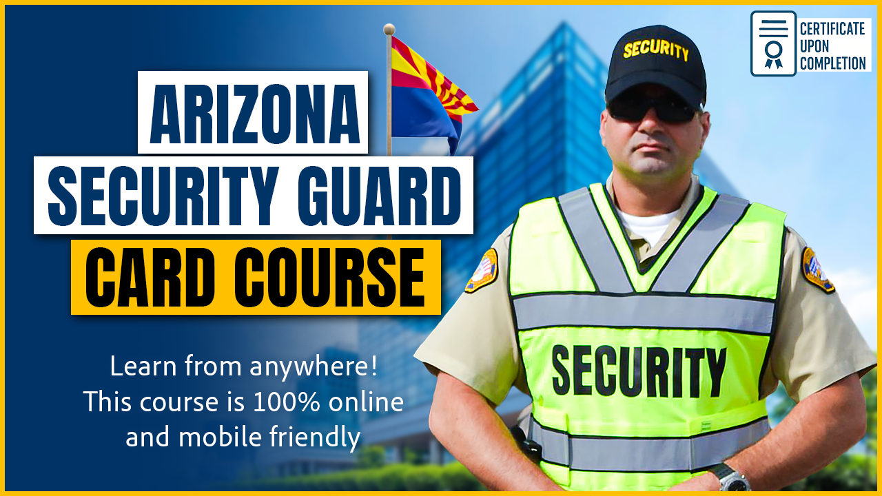 Arizona 8HR Renewal Security Guard Card Course – Online Self-Paced