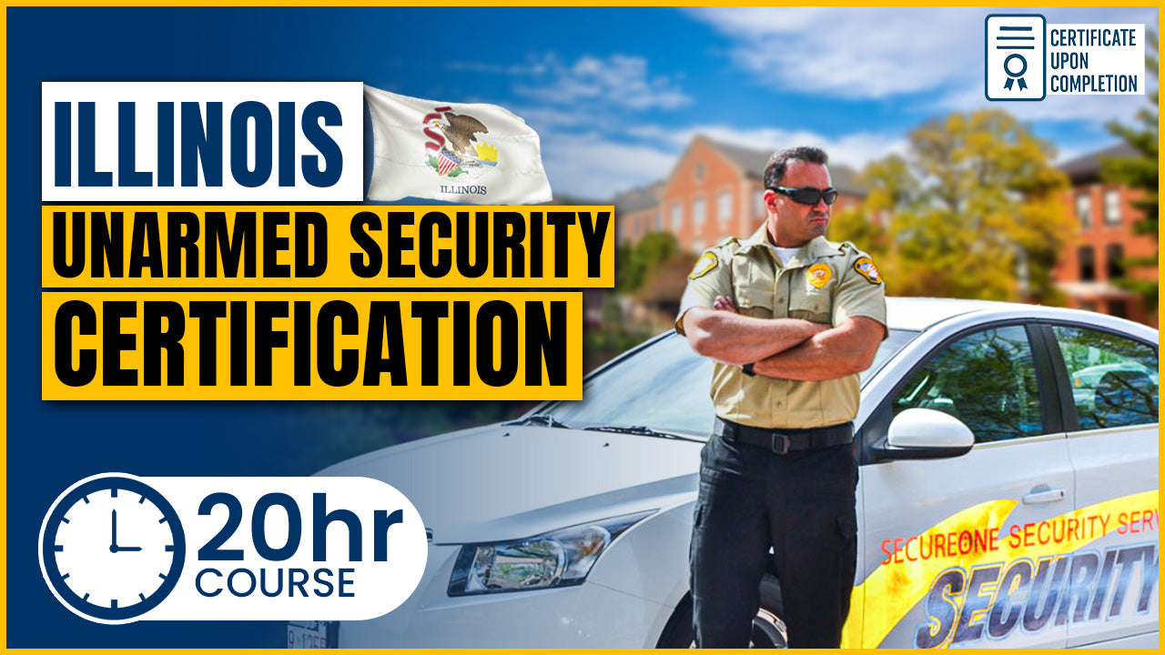 Illinois 20HR Unarmed Security Certification – Online Self-Paced